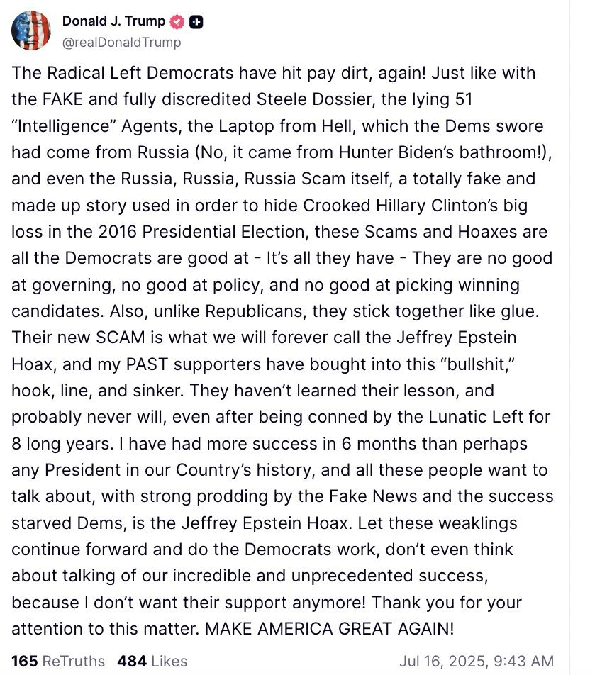stphnfwlr's tweet image. President Trump escalates a call for his base to move past the Epstein files, writing that "PAST supporters have bought into this 'bullshit,' hook, line and sinker."