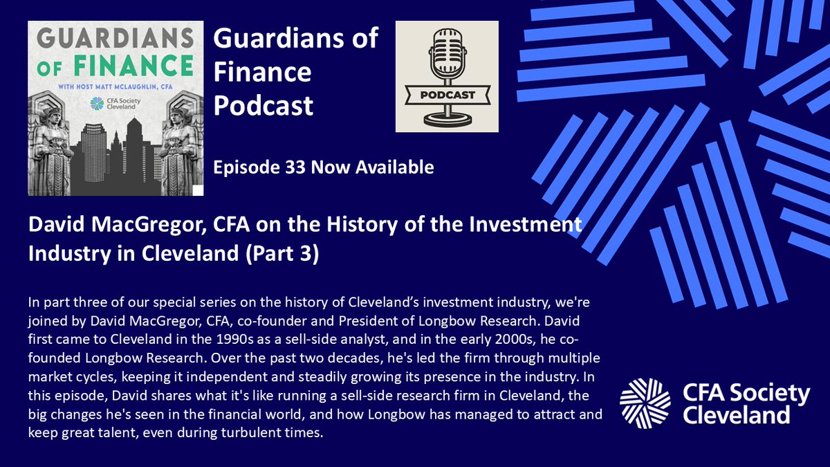 Episode 33 Guardians of Finance Podcast
Join host Matt McLaughlin, CFA, CAIA, Diamond Hill Capital Management and guest David MacGregor, CFA, co-founder and President of Longbow Research for a conversation on David's career path since the 1990's 

ow.ly/2VWc50WqAex