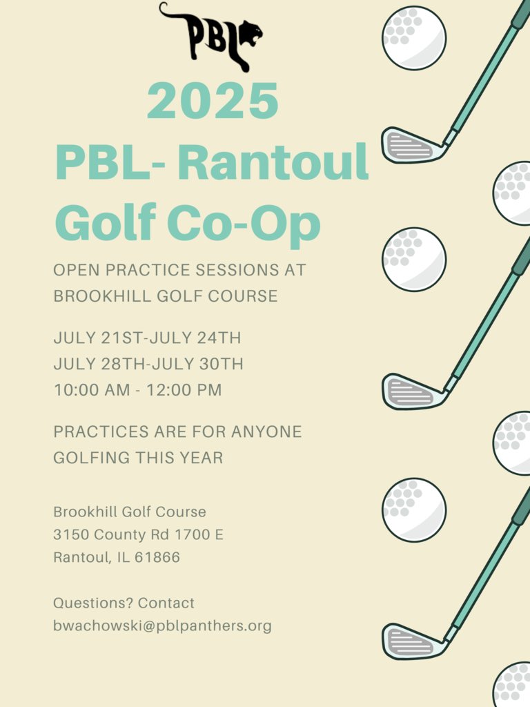 PBL CUSD 10 (@pblcusd10) on Twitter photo 2025 PBL-Rantoul Golf Co-Op
Open practice sessions will be held at Brookhill Golf Course for anyone golfing this year.
Dates:
July 21–24
July 28–30
Time: 10:00 AM – 12:00 PM
Location: Brookhill Golf Course in Rantoul
Questions? Email bwachowski@pblpanthers.org 2025 PBL-Rantoul Golf Co-Op
Open practice sessions will be held at Brookhill Golf Course for anyone golfing this year.
Dates:
July 21–24
July 28–30
Time: 10:00 AM – 12:00 PM
Location: Brookhill Golf Course in Rantoul
Questions? Email bwachowski@pblpanthers.org