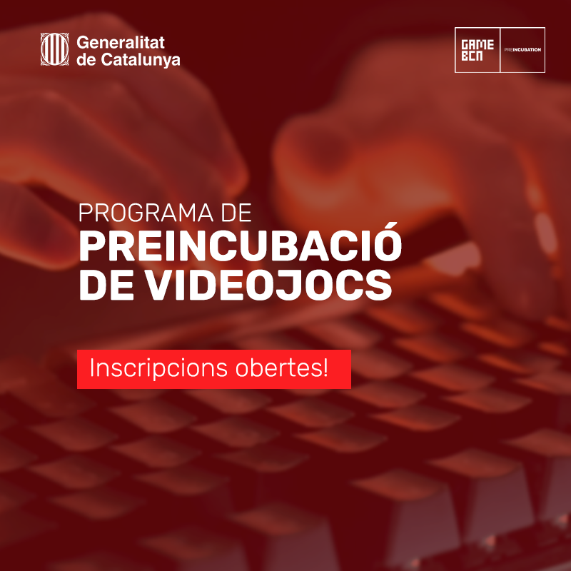 🚀 Tens un projecte de videojoc entre mans? Vols fer-lo créixer amb acompanyament expert?

El Programa de Pre-incubació de GameBCN t’ofereix formació, mentories i suport per ajudar-te a definir millor el teu projecte i reforçar-ne els punts de valor.

Tant si tens equip com si et