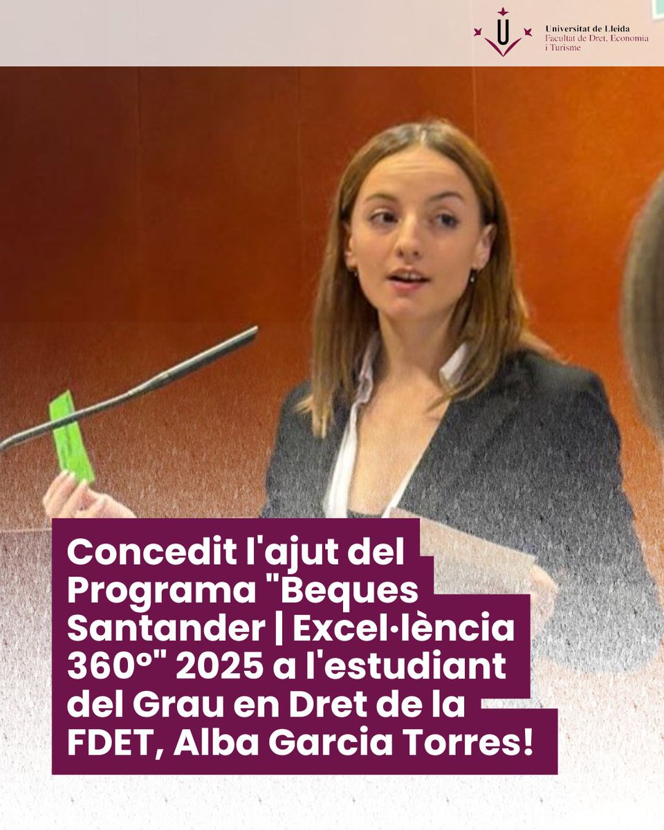 FDET_UdL's tweet photo. 🎓 Felicitats a l'Alba Garcia Torres, estudiant de Dret a la FDET, per rebre l'ajut del programa "Beques Santander | Excel·lència 360º" 2025! 🏛️📚
#Excel·lència360 #FDET #UdL #BequesSantander #OrgullUdL https://t.co/w2fSWF4mgX