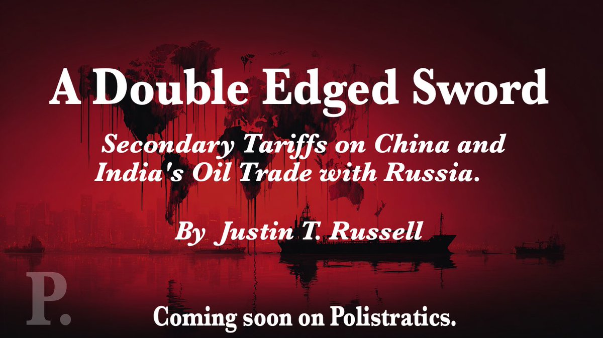 Polistratics's tweet image. Washington wants secondary tariffs on China & India’s oil trade with Russia.
But what if they don’t hurt Moscow at all, and instead fracture global markets?
Justin T. Russell @GFPCExecDir, Contributing Analyst at Polistratics and Executive Director of the Global Foreign Policy…