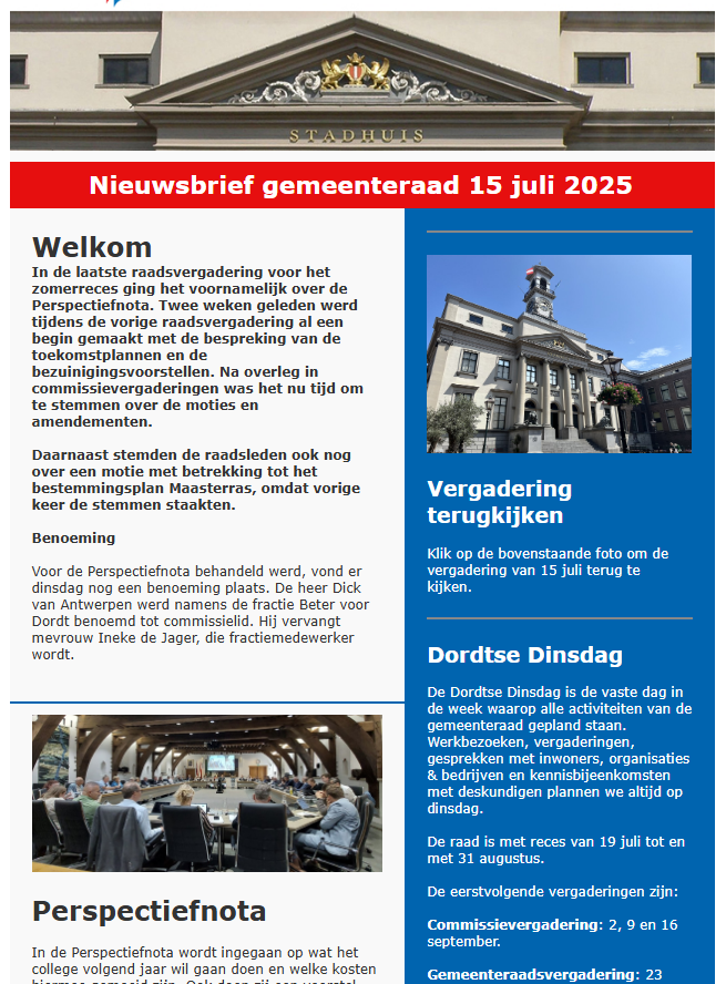 Het is bijna zomervakantie en dat bekent ook dat het reces voor de raad voor de deur staat. Maar niet voordat er nog uitgebreid vergaderd was over de Perspectiefnota. Je leest er alles over in onze nieuwsbrief.

dordrecht.email-provider.eu/web/xoafmayalw…
