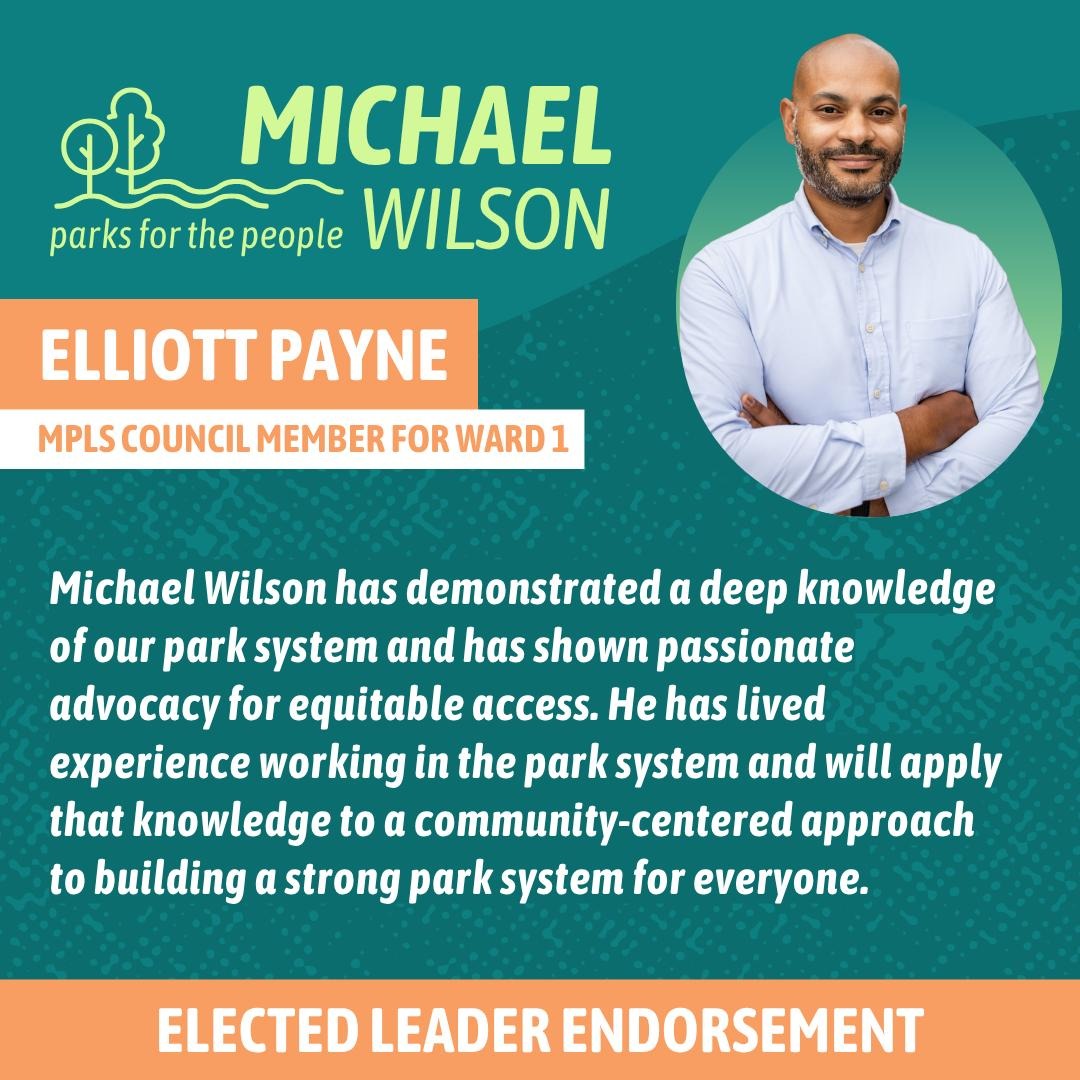 MichaelforParks's tweet image. I'm honored to have the support of Minneapolis City Council President Elliott Payne!
