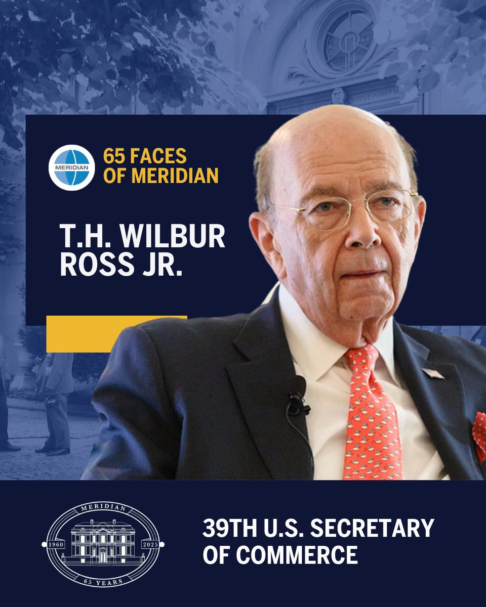 MeridianIntl's tweet image. As 39th U.S. Commerce Secretary, T.H. Wilbur Ross Jr. brought decades of business experience to global economic policy. In 2018, he joined Meridian to brief diplomats on U.S. trade priorities and international engagement.

#65FacesofMeridian #Meridian65 #Roadto75