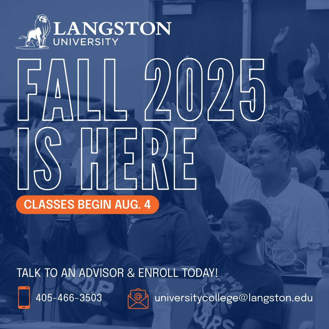 Langston University (@langstonu) on Twitter photo The fall semester is just around the corner, and there's still time to enroll! Contact an advisor today by calling 405-466-3503 or emailing universitycollege@langston.edu. Classes start Aug. 4. #WeRoar The fall semester is just around the corner, and there's still time to enroll! Contact an advisor today by calling 405-466-3503 or emailing universitycollege@langston.edu. Classes start Aug. 4. #WeRoar