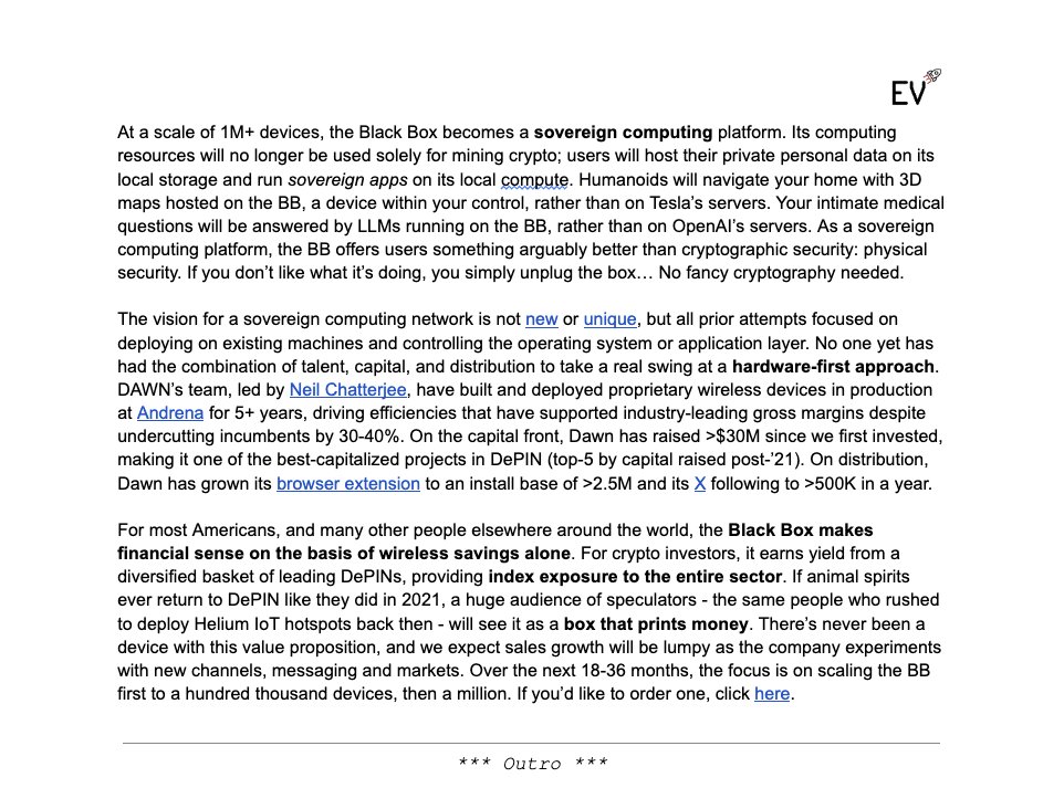 EV3 Sal (@danconia_crypto) on Twitter photo Big day for the Dawn and broader DePIN communities. We will look back on the Black Box launch as a pivotal inflection point in the decentralized wireless movement
Sharing an excerpt from <a href="/EV3ventures/">Escape Velocity</a> most recent LP letter on why the Black Box is different than any of the DePIN Big day for the Dawn and broader DePIN communities. We will look back on the Black Box launch as a pivotal inflection point in the decentralized wireless movement
Sharing an excerpt from <a href="/EV3ventures/">Escape Velocity</a> most recent LP letter on why the Black Box is different than any of the DePIN