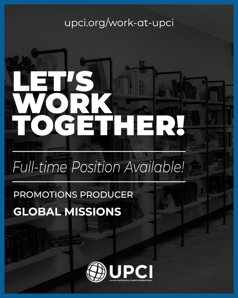 The UPCI has a full-time job opportunity available in Global Missions.
 
Visit upci.org/work-at-upci/ to search for all open positions and to apply online. Position in Missouri.