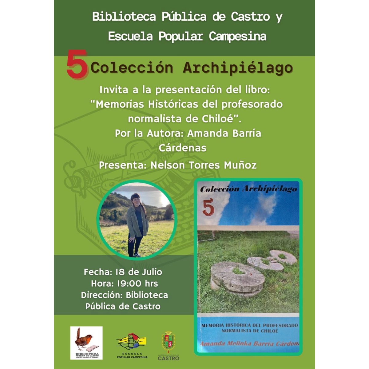 📚 Presentación del libro “Memorias Históricas del Profesorado Normalista de Chiloé” 📍18 de julio, 19:00 hrs, Biblioteca Pública de Castro. ¡Entrada liberada!