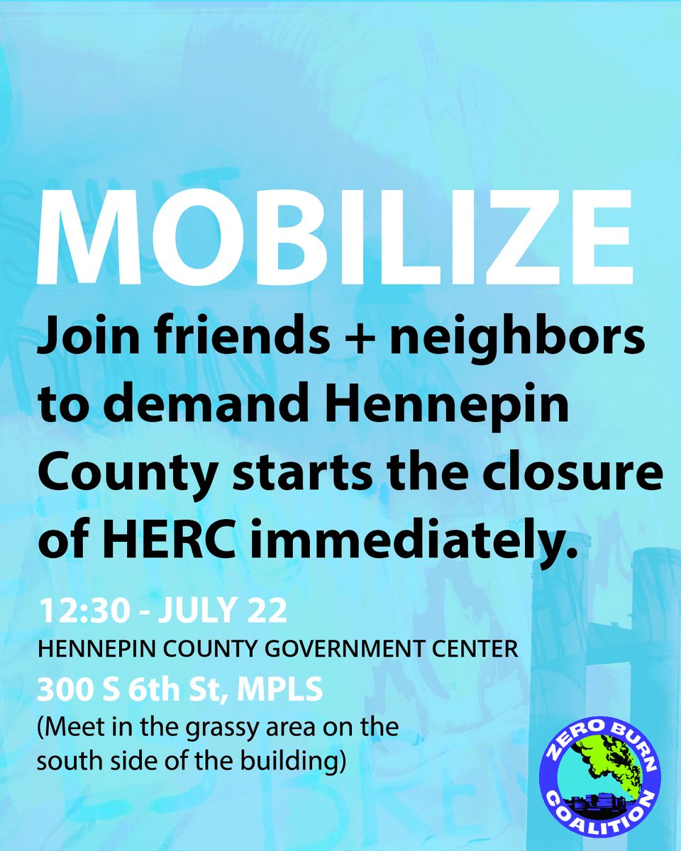 zeroburnmn's tweet image. 🔊Join friends + neighbors next Tuesday at the Hennepin County board meeting to demand the County starts a HERC closure immediately!
7/22
12:30pm
Hennepin County Gov’t Center
300 S 6th St, Mpls
(meet in the grassy area on the south side of the building)