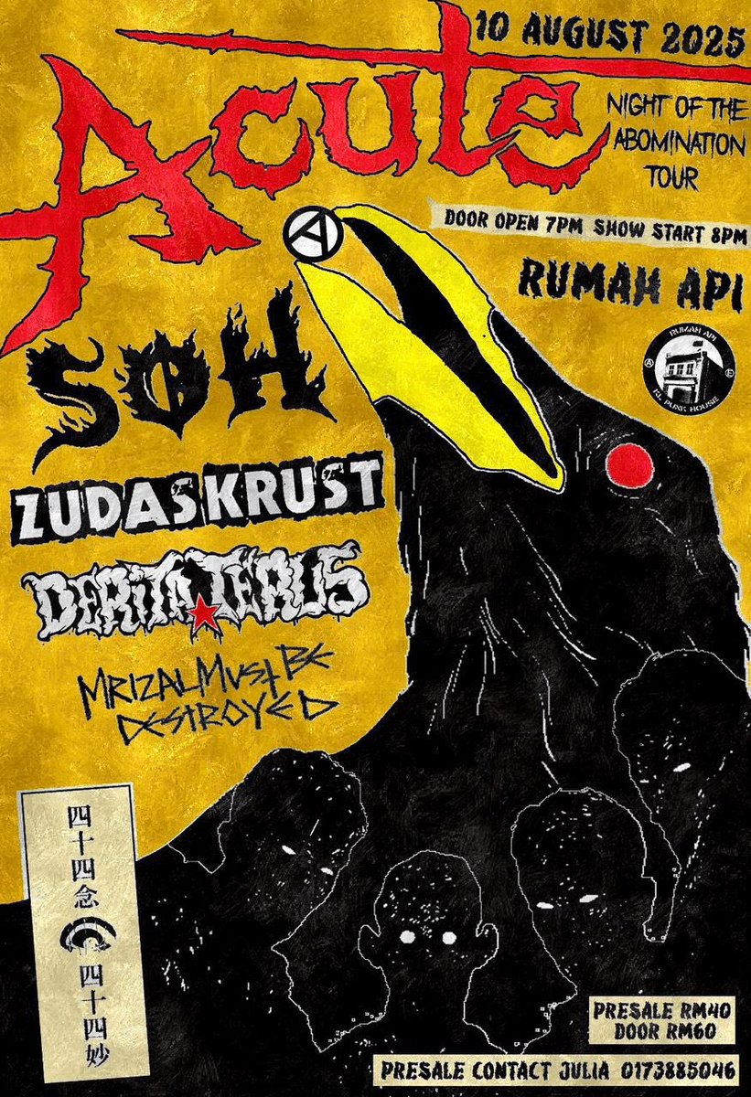 10th August w/ Acute, SOH, Zudas Krust, DeritaxTerus and Mrizalmustbedestroyed

presale: rm40
door: rm60