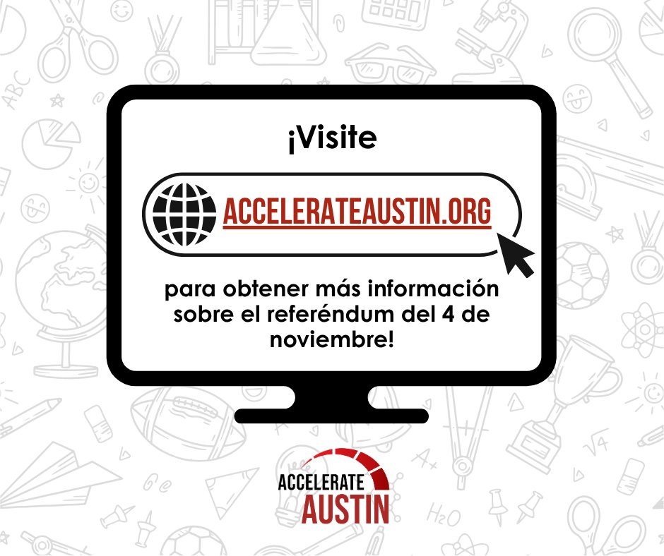 AccelerateAustin.org ahora incluye información sobre el referéndum del 4 de noviembre. Consúltelo para obtener más detalles sobre nuestro proceso, el plan, el costo y la votación. Manténgase al tanto para más información en las próximas semanas. 🏫