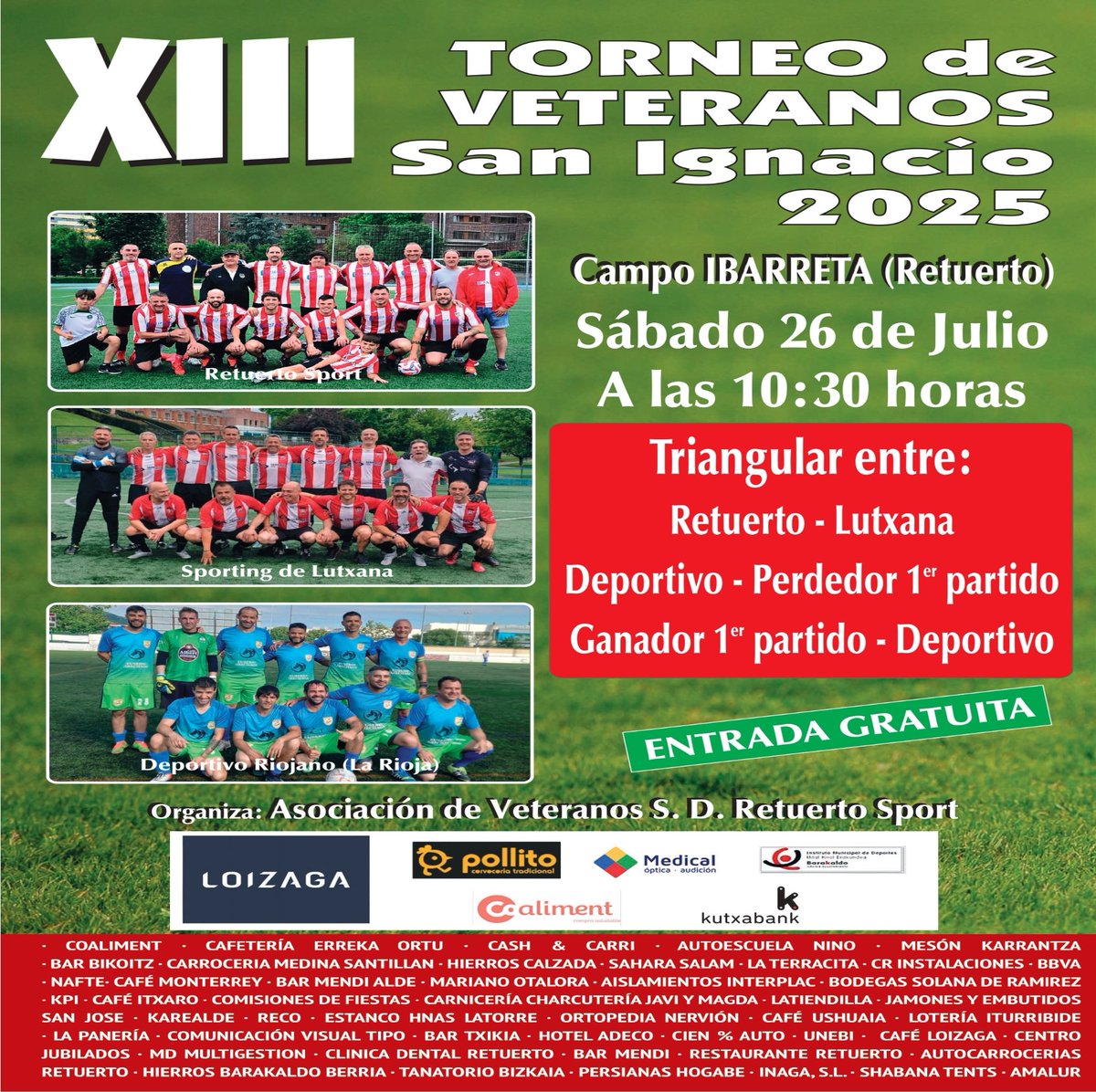 ‼️ La semana grande del barrio está a la vuelta de la esquina y en estos días regresa a Ibarreta el 'XIII Torneo de Veteranos San Ignacio'.

🤝🏻 Sporting de Lutxana y el Deportivo Riojano nos acompañarán el sábado a partir de las 10:30 horas. ¡Vente y disfruta!

❤️🤍 #AupaRetu
