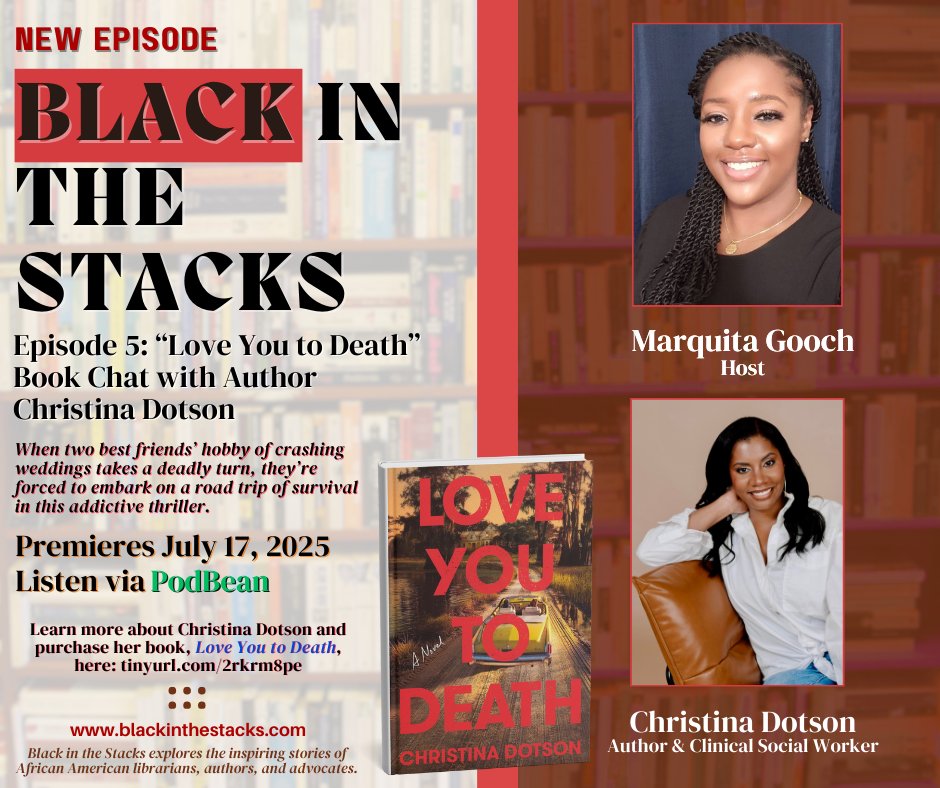 #ChristinaDotson and I chat about her debut novel, "Love You to Death." Besties Kayla and Zorie crash an #Antebellum-themed #wedding in the backwoods of #Georgia and end up taking a murderous "road trip from hell." Book on sale July 22nd!  Visit blackinthestacks.podbean.com to listen!