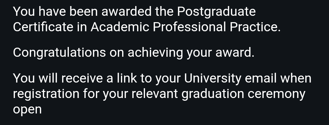 I’m happy to share that I’ve completed my Postgraduate Certificate in Academic Professional Practice
My life long learning journey continues