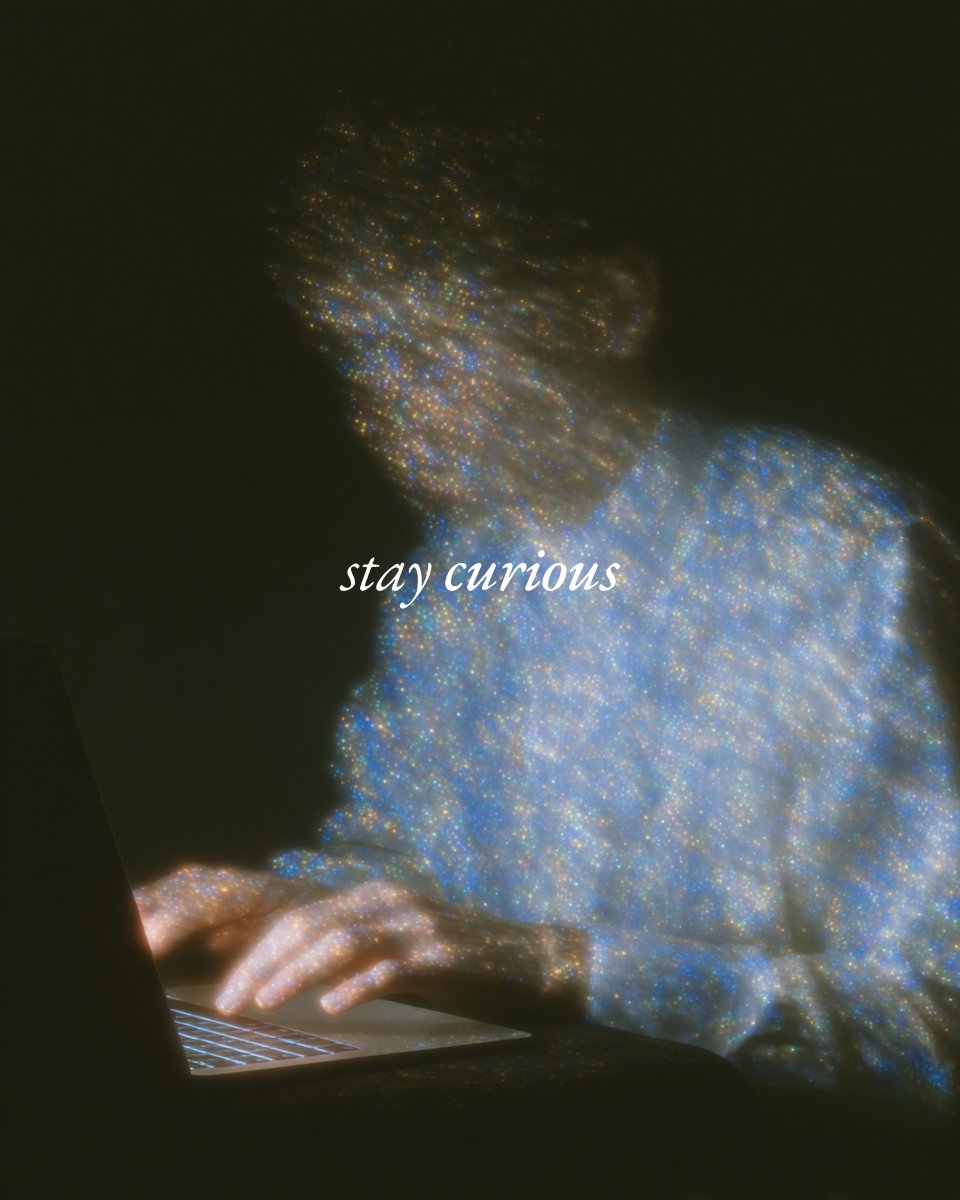 being curious is the best thing you can do for your growth