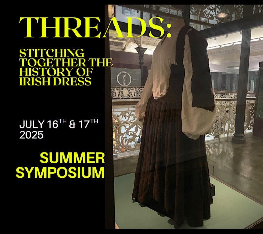 Kicking off at 6pm - Day 1 of "Threads: Stitching Together the History of Irish Dress".

Very proud to be among the sponsors. Online live stream tickets here: tinyurl.com/Threads2025Day1