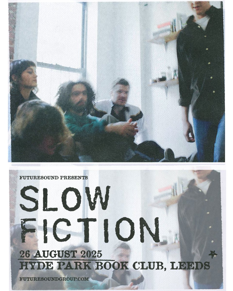 Futuresoundshow's tweet image. NEW SHOW // Fresh from touring with Sprints & Courting, NYC's @slowfictionband have announced a @HPBCLeeds headline show on August 26th
🎟️ Tickets go on sale 10am tomorrow at futuresoundgroup.com 👇
futuresound.seetickets.com/event/slow-fic…