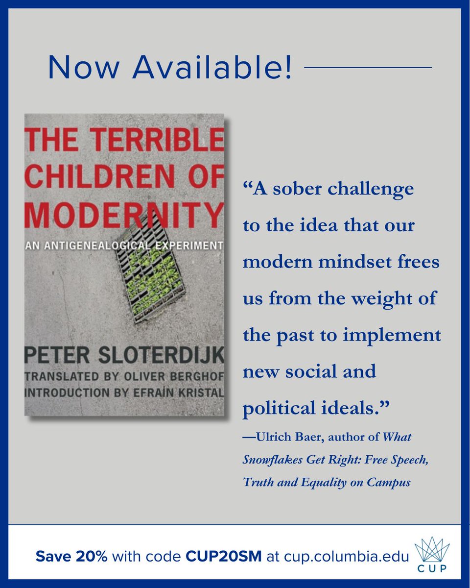 ColumbiaUP's tweet image. Now available! This account of youthful rebellion against tradition asks us to reimagine the ethics of genealogy. buff.ly/A91XEwz @Sloterdijk_P

#Genealogy #Modernity #CriticalTheory #Philosophy #EuropeanLiterature #LiteraryStudies #ReadMore #ReadUP