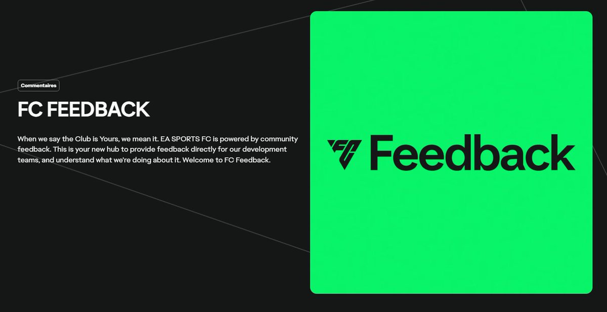 Nous lançons le FC Feedback Hub, l'un des projets les + importants pour la commu: 

📢Vous pouvez à présent TOUS partager TOUS vos Feedback concernant FC, qui seront ensuite lu par notre Studio. 

Objectif: Construire le futur de FC ensemble.

ea.com/fr/games/ea-sp… #FC26