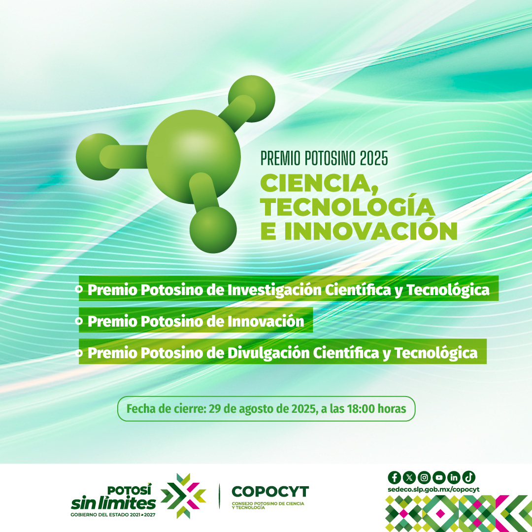 COPOCYT's tweet image. Abierta Convocatoria 2025 del Premio Potosino de Ciencia, Tecnología e Innovación, máximo galardón que otorga el Gobierno del Estado de San Luis Potosí a los investigadores
Conoce todos los detalles en:
sedeco.slp.gob.mx/copocyt/convoc…
Fecha límite de postulación: 29 de agosto de 2025.