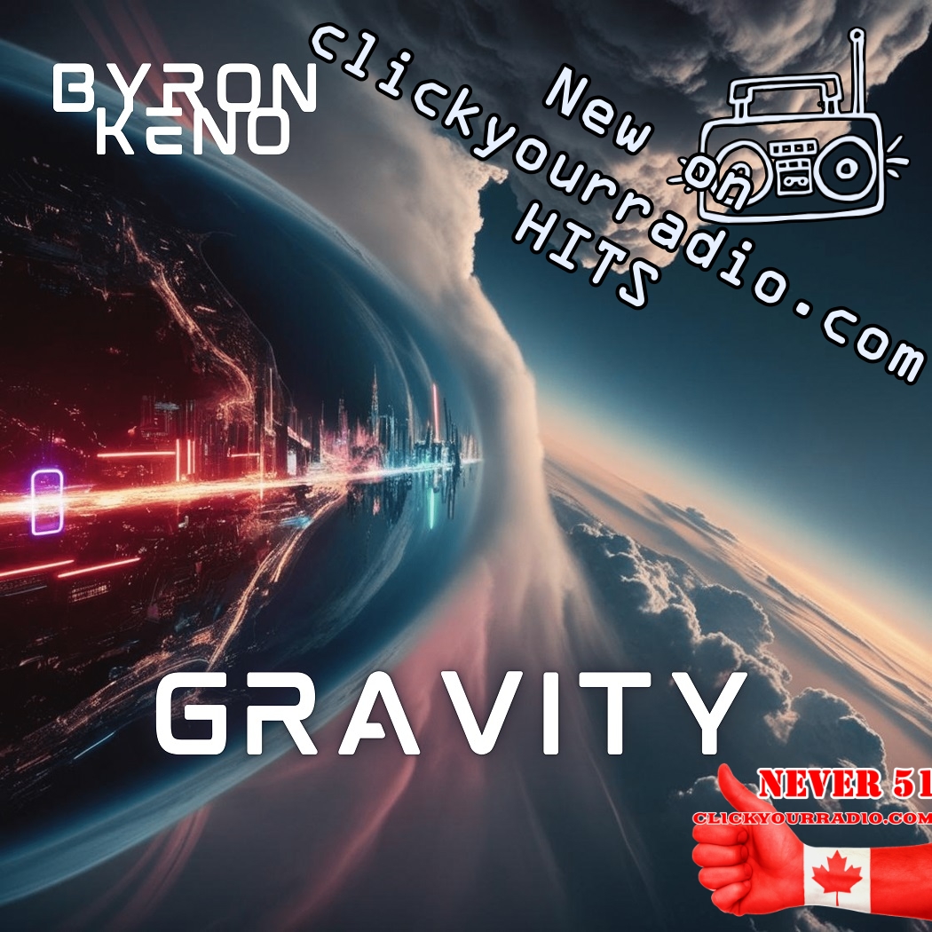 🎉NEW RELEASE ON 📻CLICKYOURRADIO-HITS🎵

🎉Byron Keno - 🎹Gravity🤩

Listen on
📻 CLICKYOURRADIO.COM - HITS
🔊 tinyurl.com/CYRHits1
📲 tinyurl.com/RCOCYRHits

#hits #hitradio #genz #newmusic #music #radio #earbuds #StJohns #Yukon #radio #dance