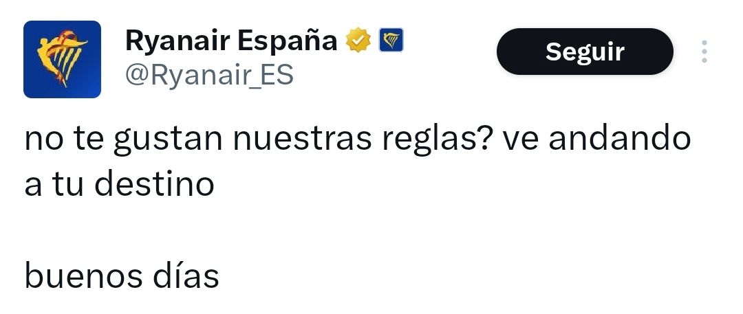 No es el tono del tuit de Ryanair, sino lo que representa: la transformación del abuso en identidad de marca. Es el capitalismo low-cost en su forma más cruda, donde la humillación se convierte en parte del producto y la resignación del usuario en parte del trato.

Nos venden la