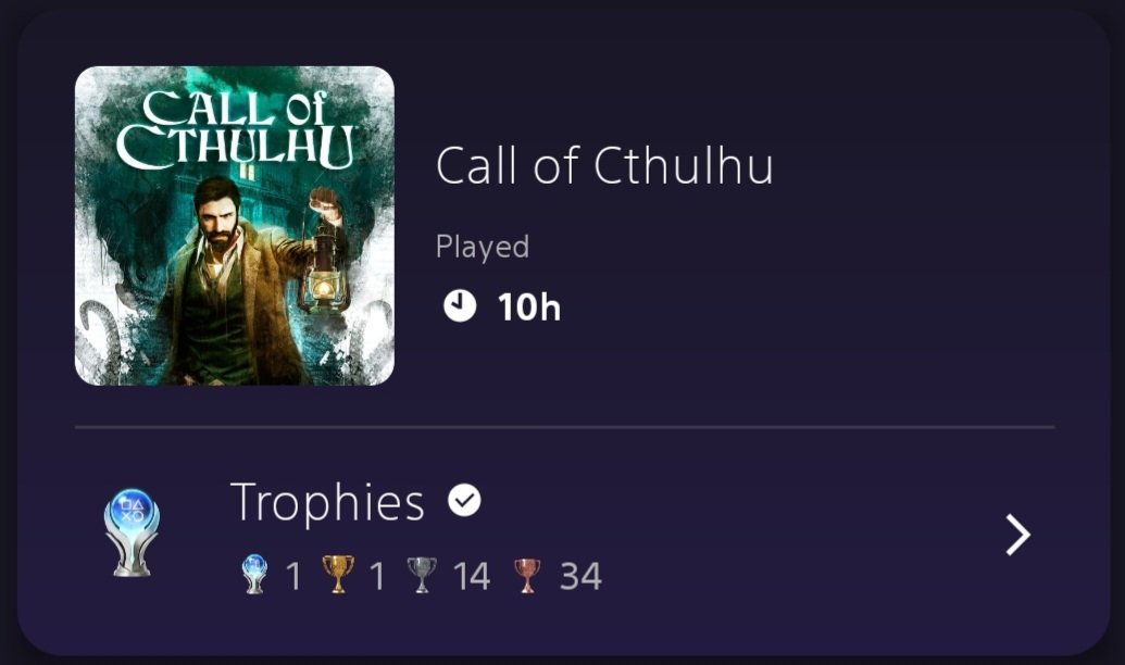 ILikeToPlat's tweet image. 🏆 #Platinum 259 🏆
🎮 #CallOfCthulhu 🎮

Enjoyment: 5/10
Difficulty: 3/10
Personal time to Plat: 10H

It's an ok game. Decent story. 2 playthroughs required. Luckily it's not very long.

#TrophyShare #TrophyHunter #TrophyHunting #PlayStation