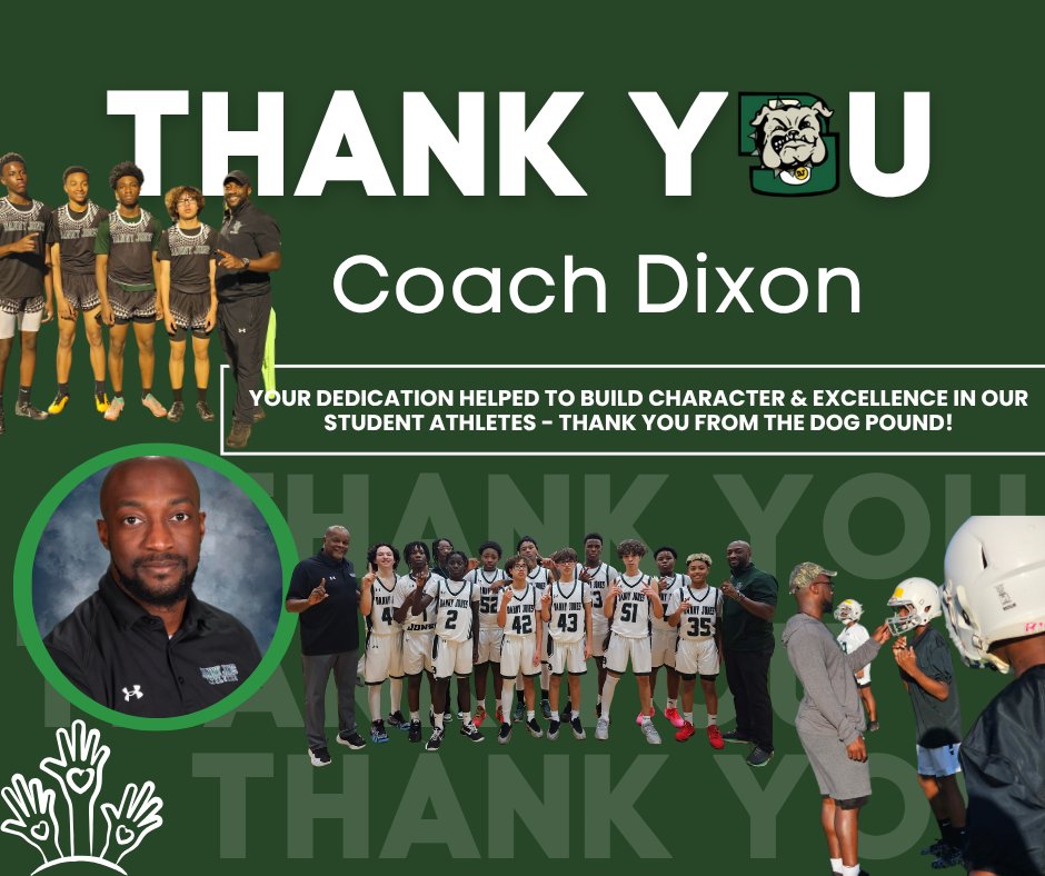 Dog Pound please join us in Thanking Coach Dixon for his time &amp; dedication to Danny Jones &amp; to the Bulldog Athletics Program. Coach Dixon, we wish you well &amp; wish you good luck in your journey &amp; new adventure! Thank you Coach Dixon for all you did to help our kids! Always a 🐶💚