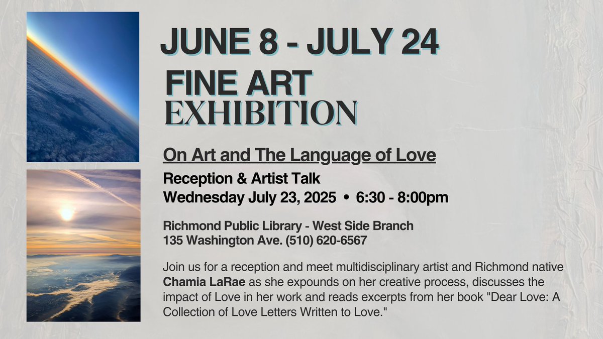 On Art and The Language of Love with Chamia LaRae

Reception &amp; Artist Talk
Wednesday, July 23, 2025
6:30 – 8PM
Richmond Public Library - West Side Branch
(135 Washington Ave, Richmond)

#ChamiaLaRae #reception #artist #WestSideBranchLibrary #RichmondPublicLibrary #RichmondCA