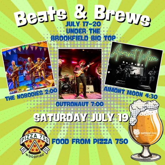 Check out the lineup for Saturday of Beats &amp; Brews Brookfield! The Nobodies kick things off at 2pm, followed by Aimont Moon at 4:30. Closing out the night is the return of OUTRONAUT at 7:00.
Pizza 750 will be serving wood fired pizzas, pretzels and wings starting at 2:00