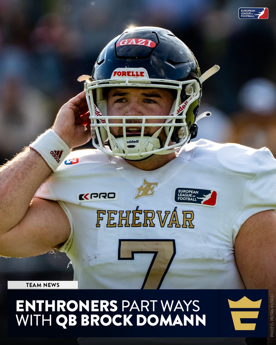 The Fehervar Enthroners add QB Brett James Pullmann to their roster as they part ways with QB Brock Domann 👑