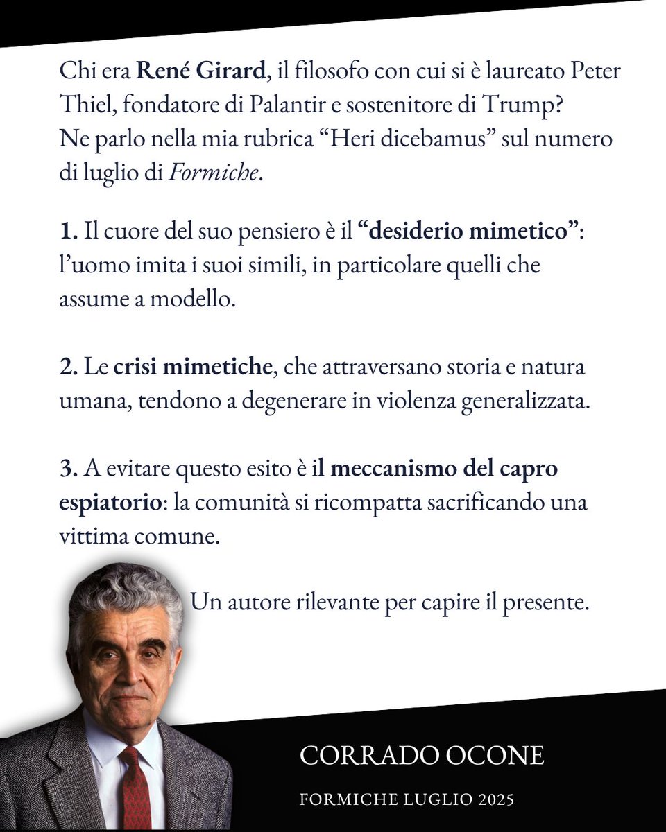 Chi era René #Girard, il filosofo con cui si è laureato Peter Thiel, fondatore di Palantir e sostenitore di Trump? Ne parlo nella mia rubrica “Heri dicebamus” sul numero di luglio di Formiche.