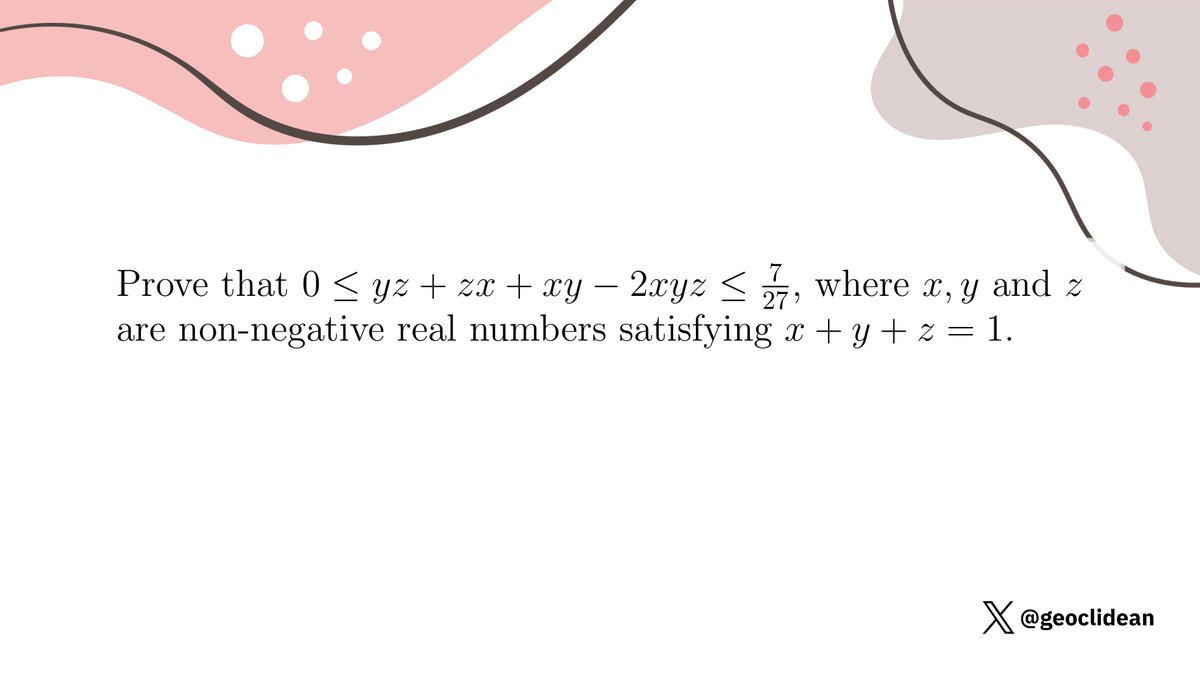 geoclidean's tweet photo. Non-negative real numbers satisfying x+y+z=1
#Inequality #ThreeVariableInequality #Calculus #Maximization #IMO #IMO1984 #Hi https://t.co/LH34E4eoGx
