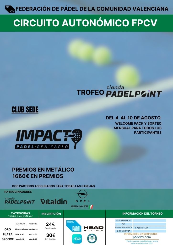 🏆  CIRCUITO AUTONÓMICO FPCV - CASTELLÓN IMPACT PADEL BENICARLÓ

📆 28 julio  - 3 agosto

📍Impact Padel Benicarló (Castellón)

📝 f.mtr.cool/ekkgmsyjpx