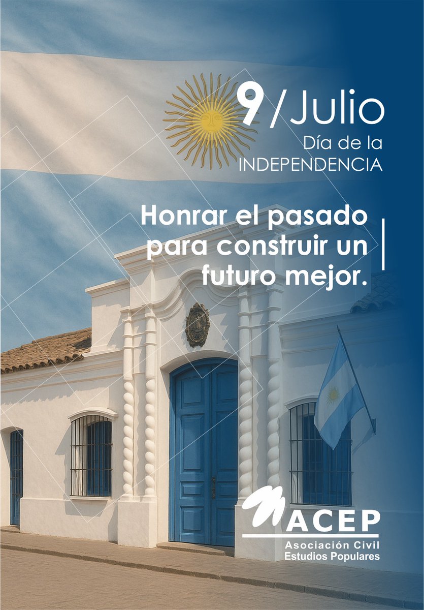 🇦🇷 En este 9 de Julio, desde ACEP conmemoramos el Día de la Independencia Nacional, honrando nuestra historia y reafirmando el compromiso con los ideales de libertad, justicia y democracia que nos inspiran a construir un país más equitativo y federal. #DiaDeLaIndependencia