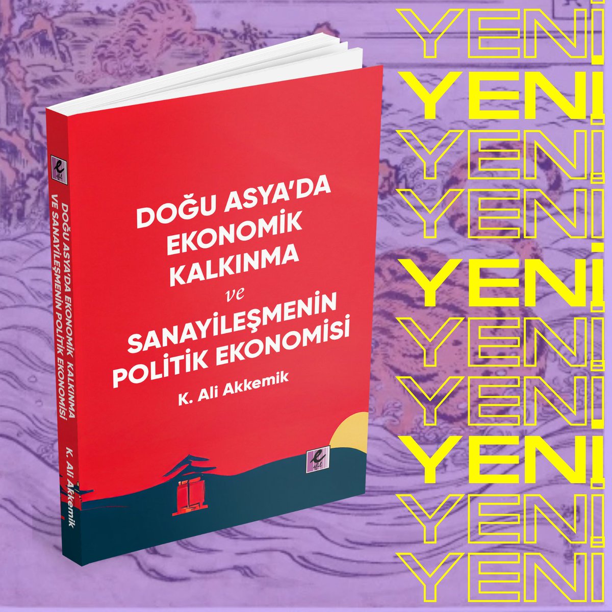 Doğu Asya’da Ekonomik Kalkınma ve Sanayileşmenin Politik Ekonomisi, raflarda! 

Kitap, Doğu Asya’nın politik ekonomisini incelerken, iktisat teorisi altyapısının yanı sıra, tarihi ve siyasi arka planını da sunuyor. 

İncelemek için: 
 efilyayinevi.com/urun/dogu-asya…