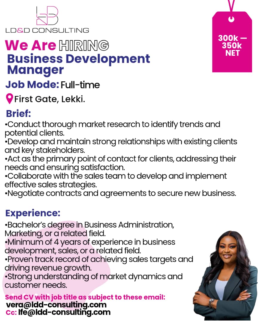 ldd_consulting's tweet photo. •  Job Title: Business Development  Manager
•  Salary: 300,000 — 350,000
•  Work Mode: Full-time 
•  Years of Experience: 4 Years

•  Email to send application:
vera@ldd-consulting.com
Ife@ldd-consulting.com https://t.co/zuW27fHneO