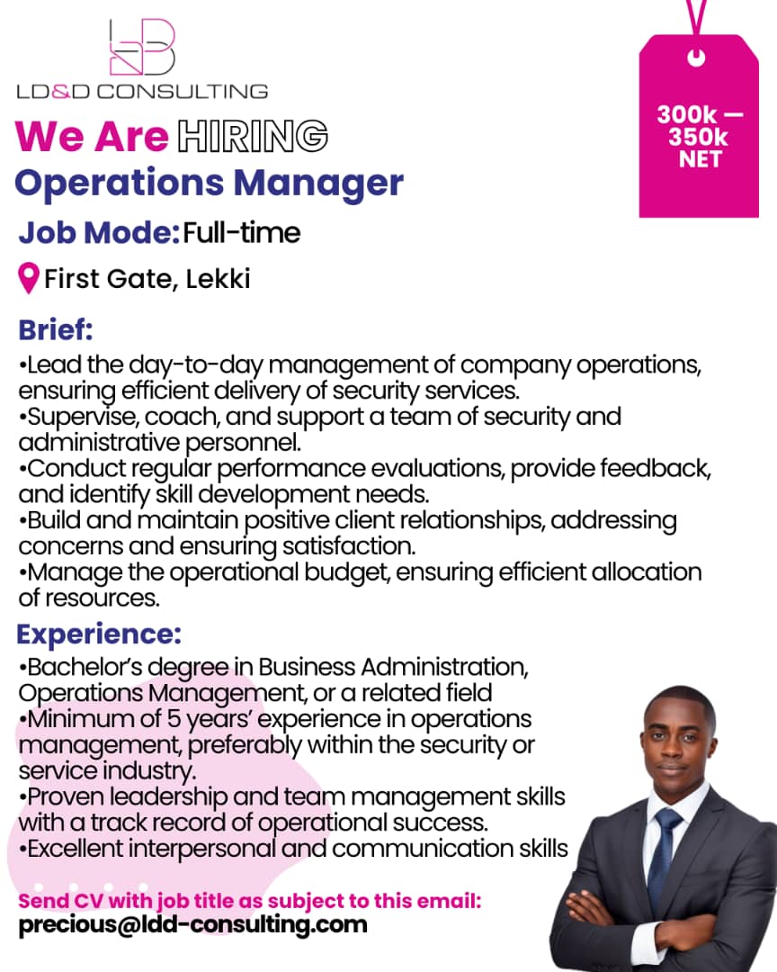 ldd_consulting's tweet photo. •  Job Title: Operations Manager 
•  Salary: 300,000 - 350,000 
•  Work Mode: Full-time 
•  Years of Experience: 5 Years

•  Email to send application: precious@ldd-consulting.com https://t.co/3M5PjoDL7A