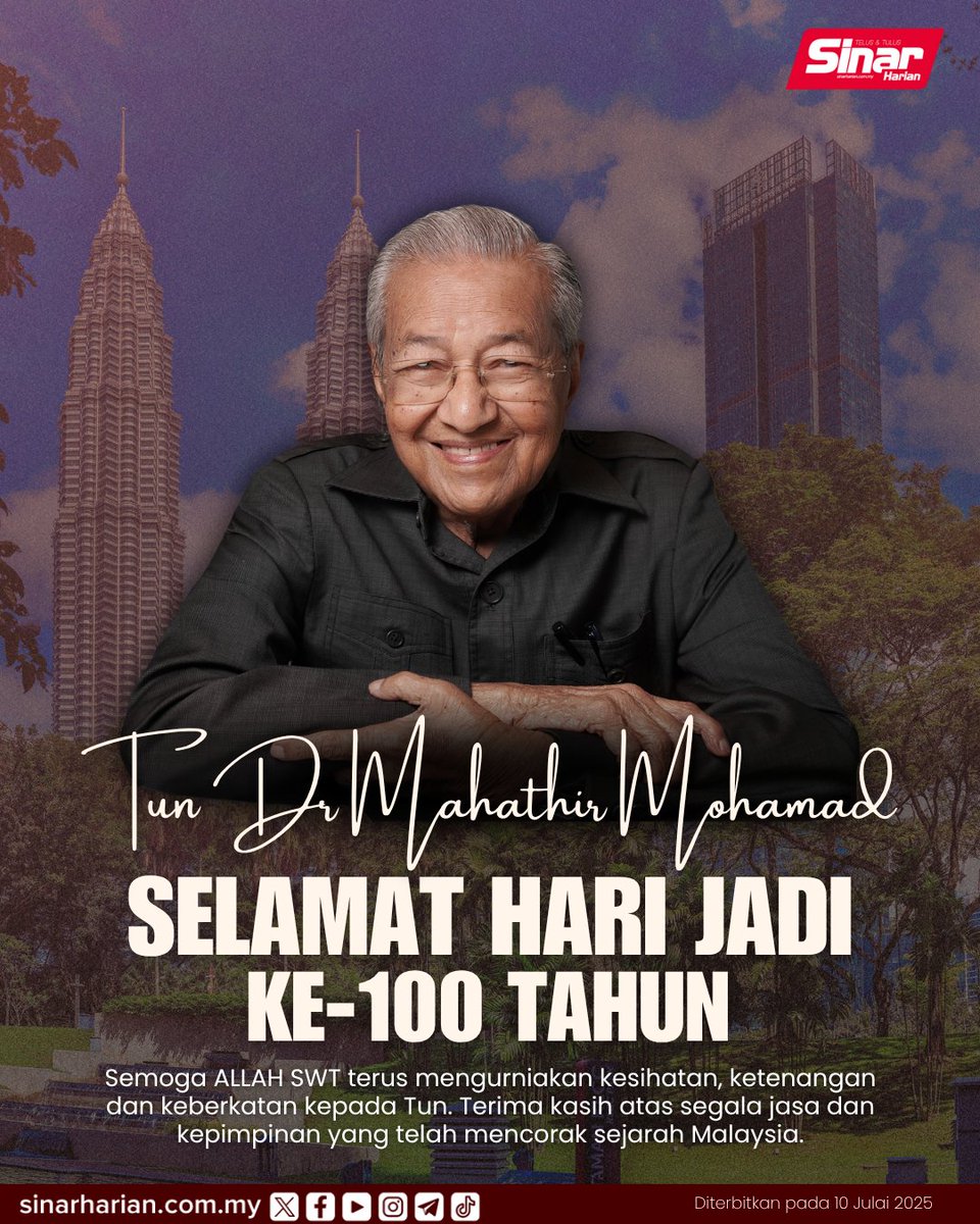 Selamat ulang tahun kelahiran yang ke-100 kepada Tun Dr Mahathir Mohamad.

Semoga ALLAH SWT  terus mengurniakan kesihatan, ketenangan dan keberkatan kepada Tun. Terima kasih atas segala jasa dan kepimpinan yang telah mencorak sejarah Malaysia.

#SinarHarian #SinarTerkini