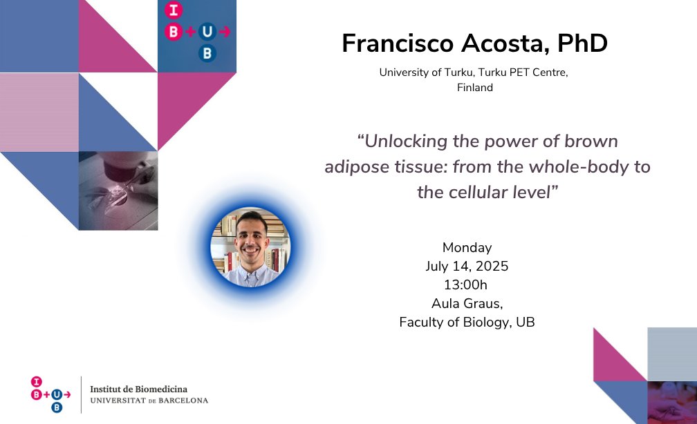 IBUB-UB (@ibub_ub) on Twitter photo #IBUBSeminar "Unlocking the power of brown adipose tissue: from the whole-body to the cellular level" by Francisco Acosta, de la University of Turku,Turku PET Centre, Finland.
🗓️Mon 14
⏰13:00h
📍Aula Graus, <a href="/BiologiaUB/">Facultat de Biologia UB</a> #IBUBSeminar "Unlocking the power of brown adipose tissue: from the whole-body to the cellular level" by Francisco Acosta, de la University of Turku,Turku PET Centre, Finland.
🗓️Mon 14
⏰13:00h
📍Aula Graus, <a href="/BiologiaUB/">Facultat de Biologia UB</a>