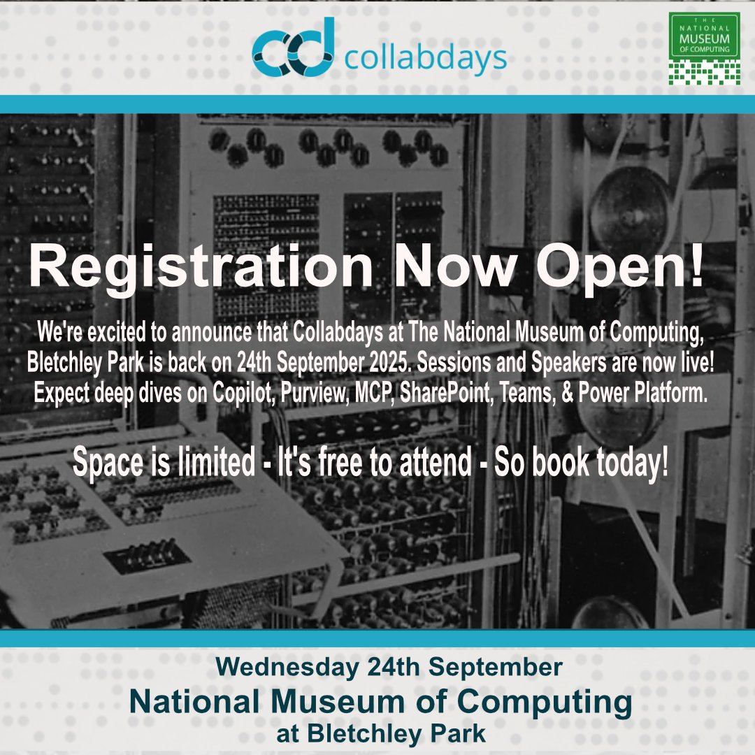 CollabDays_Park's tweet image. Registration is OPEN &amp;amp; Spaces are limited!

CollabDays at TNMOC Bletchley Park is back 24 Sept 2025.

Sessions &amp;amp; speakers announced

👉 Secure your place now: hubs.ly/Q03wpWRZ0

#CollabDays #M365 #SharePoint #PowerPlatform #AzureAI #Teams #TNMOC #Community