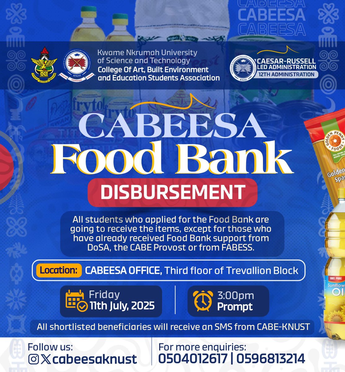 🔰CABEESA FOOD BANK📦
Only approved applicants (excluding those supported by DoSA, Provost, or FABESS) will receive items.

📩 SMS alerts sent to shortlisted students.
📅 Fri, July 11 | ⏰ 3PM
📍 Trevallion Block, 3rd Floor
🪪 Come with Student ID
#CABEESA #KNUST #FoodBank
