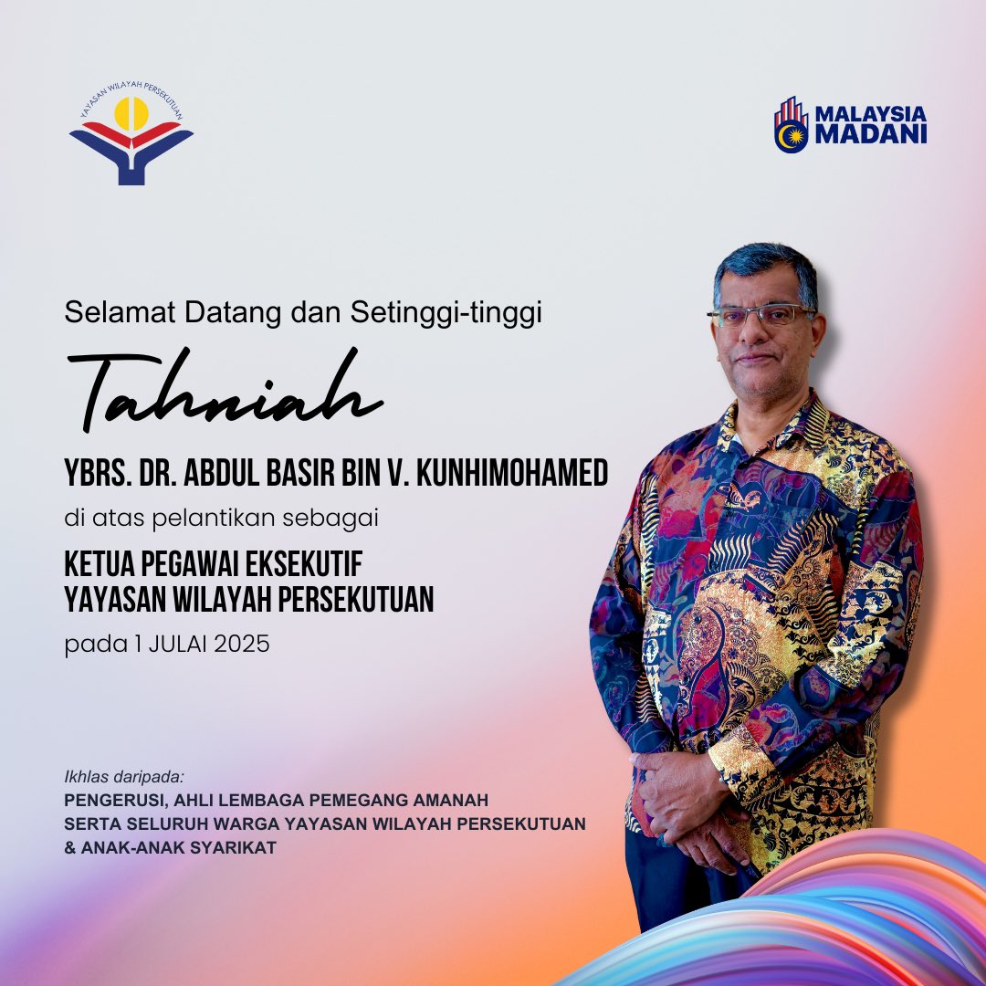 yayasanwp's tweet photo. Setinggi-tinggi tahniah diucapkan kepada YBrs. Dr. Abdul Basir V. Kunhimohamed atas pelantikan sebagai Ketua Pegawai Eksekutif Yayasan Wilayah Persekutuan (YWP) berkuat kuasa 1 Julai 2025. https://t.co/zL2EuCRefJ