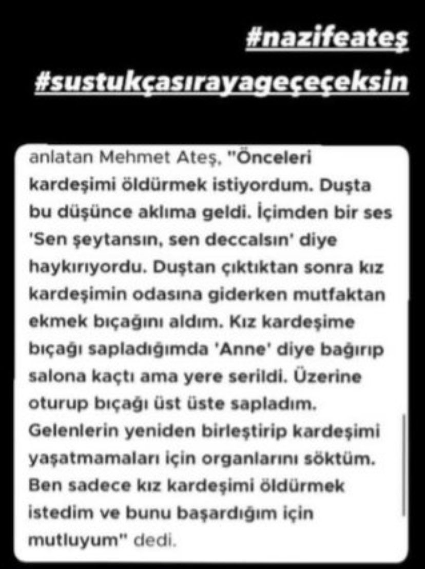 Nazife hayalleri olan genç bir kızdı artık yok çünkü babası yerine koyduğu abisi tarafından 14 kez bıçaklandı, organları söküldü ve başı koparılmaya çalışıldı lütfen onun sesi ve adaleti olalım
#nazifeateşiçinadalet