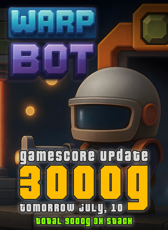Hey everyone, hope you're doing great!

Just stopping by to let you know that tomorrow, July 10th, a new update will be released for Warp Bot, bringing the game to 3000G. That’s a total of 9000G across all 3 versions (Xbox One, Xbox Series, and Windows).

Thank you so much!