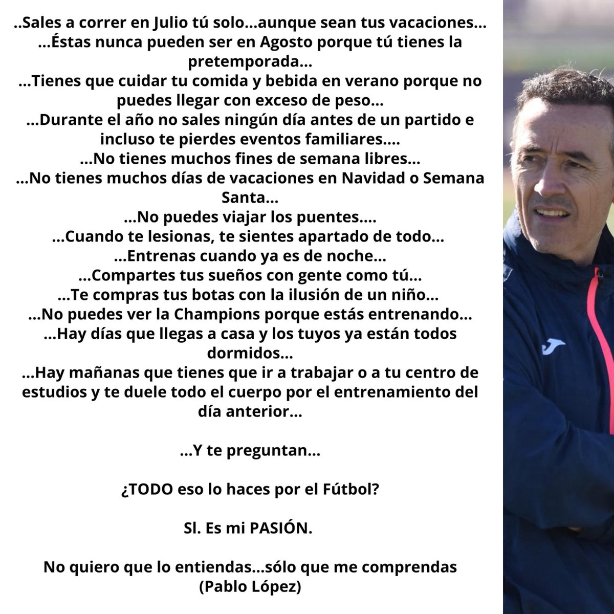 “No te pido que lo entiendas…

…sólo que me comprendas”

Todo aquello que damos, sacrificamos, cuidamos, mimamos, “perdemos”, “ganamos”…por el fútbol.

Una PASIÓN…

…en muchas ocasiones, incomprendida*

*Para algunos