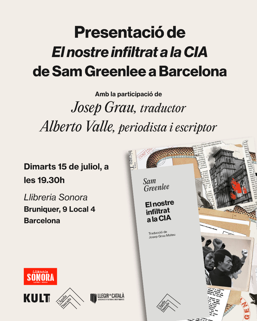 L'Agulla Daurada (@lagulladaurada) on Twitter photo Amigues! 💛 Conversa al voltant de 'El nostre infiltrat a la CIA', veniu?
👉Amb el traductor de l'obra Josep Grau <a href="/GrauMateu1/">Josep Grau</a> i Alberto Valle
📍A Barcelona: a la Llibreria sonora
💥Dimarts que ve dia 15, a les 19.30h Amigues! 💛 Conversa al voltant de 'El nostre infiltrat a la CIA', veniu?
👉Amb el traductor de l'obra Josep Grau <a href="/GrauMateu1/">Josep Grau</a> i Alberto Valle
📍A Barcelona: a la Llibreria sonora
💥Dimarts que ve dia 15, a les 19.30h