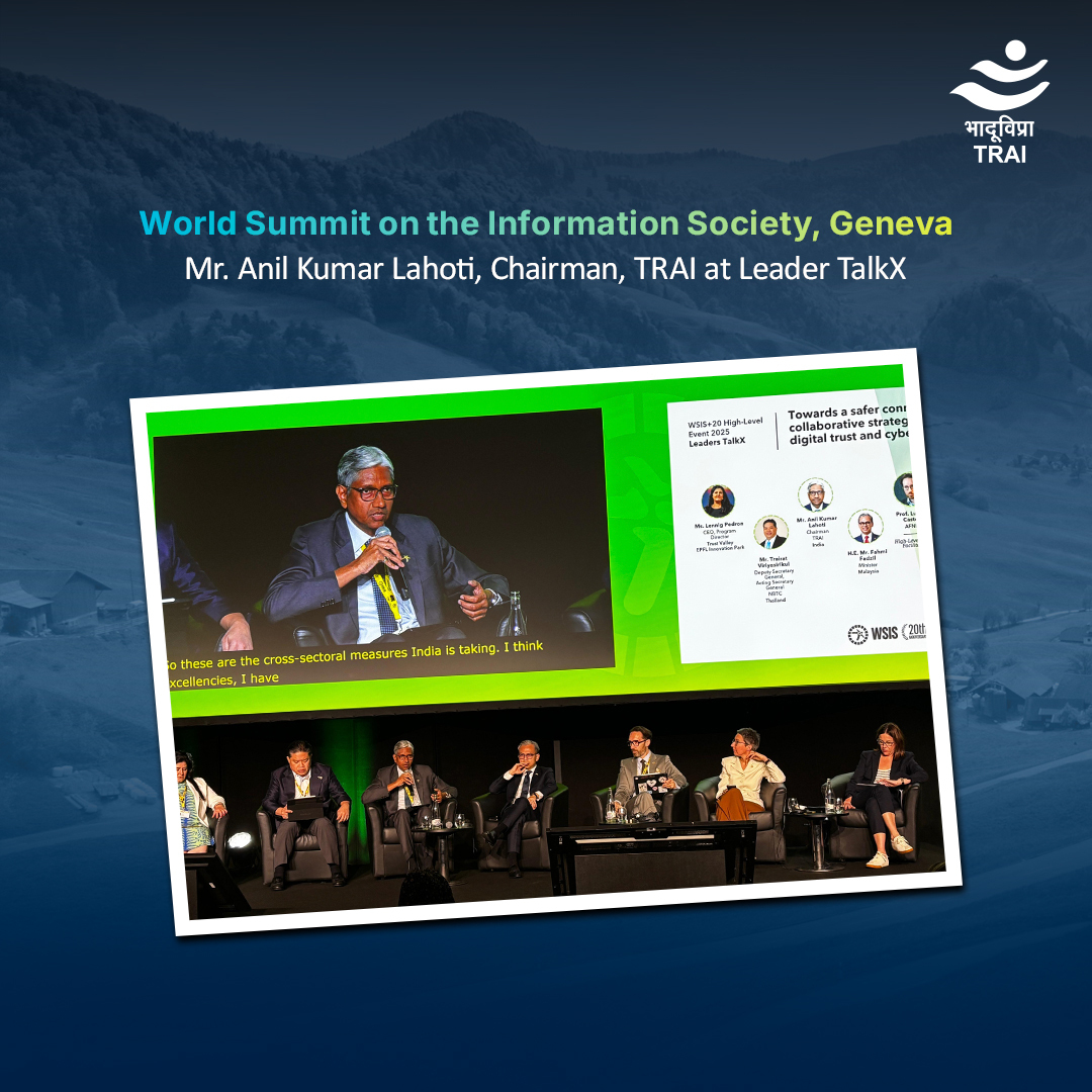 Mr. Anil Kumar Lahoti, Chairman, #TRAI, joined global leaders at the WSIS+20 event in Geneva and spoke at the Leader TalkX session on ‘Towards a Safer, Connected World’, highlighting the importance of secure and inclusive connectivity.
#WSIS20 #DigitalSafety #TelecomPolicy