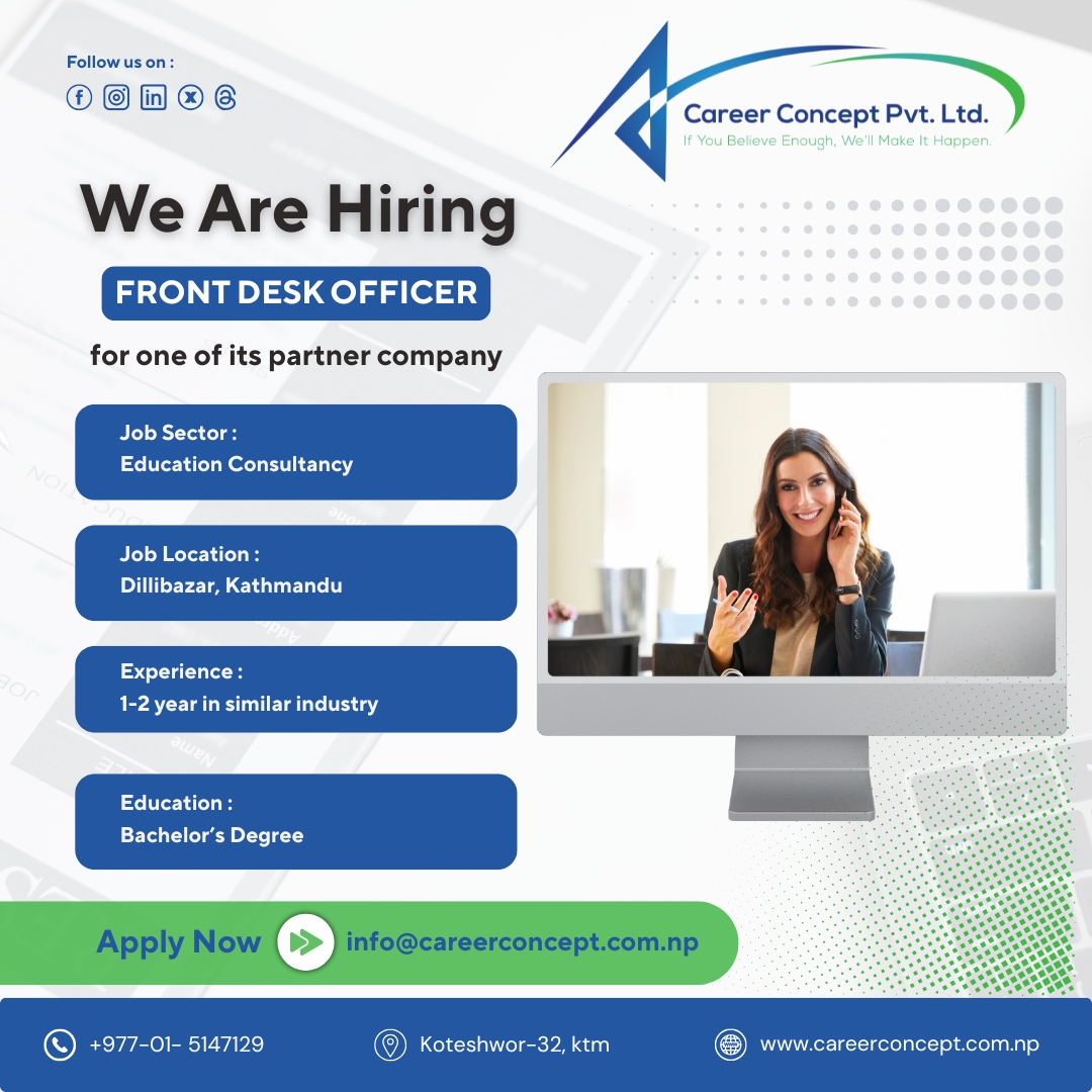 career_concept_'s tweet image. Send your CV/Resume to info@careerconcept.com.np, mentioning a position you applied for.
Visit our website: careerconcept.com.np
#FrontDeskJob #NepalJobs #AdminRoles #PharmacyJobs #AssistantPharmacistNepal #WaiterHiringNepal #ThakaliFoodJobs #RestaurantJobsKathmandu